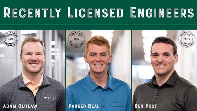 Three McElroy’s team members recently earned their professional engineering licenses: Adam Outlaw, Parker Beal and Ben Post.