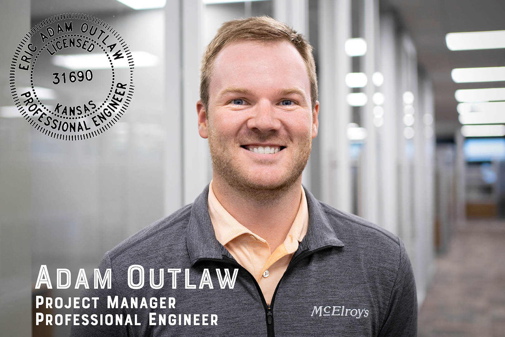 Adam Outlaw, McElroy’s Project Manager, registered professional engineer.
