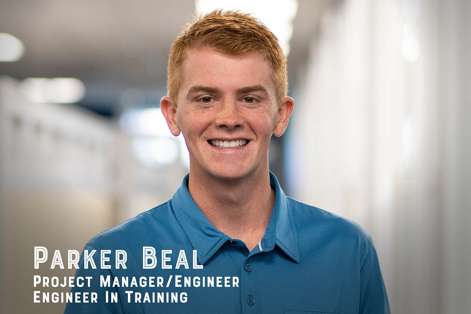 Parker Beal, McElroy’s Project Manager/Engineer, engineer-in-training.
